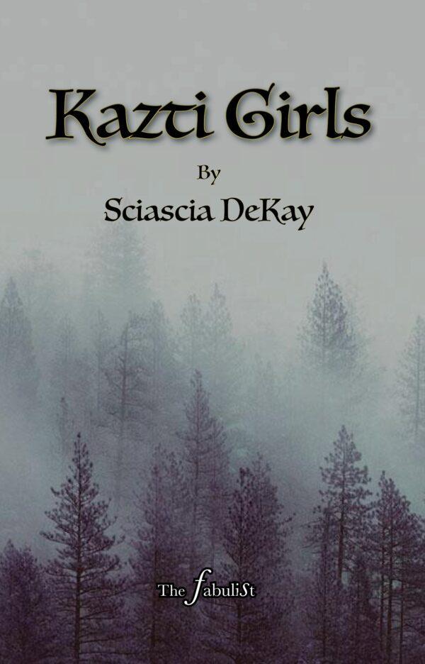 "Kazti Girls," by Sciascia DeKay